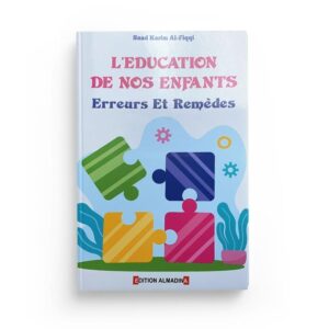 l-education-de-nos-enfants-erreurs-et-remedes-al-madina (2)