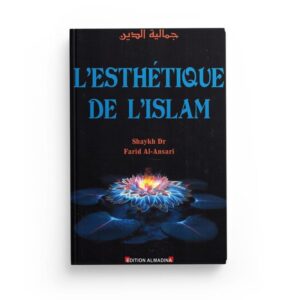 l-esthetique-de-l-islam-de-shaykh-dr-farid-al-ansari-editions-almadina