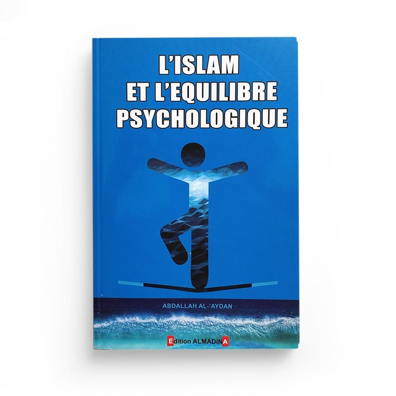 l-islam-et-l-equilibre-psychologique-de-abdallah-al-aydan-2eme-edition-editions-al-madina (2)