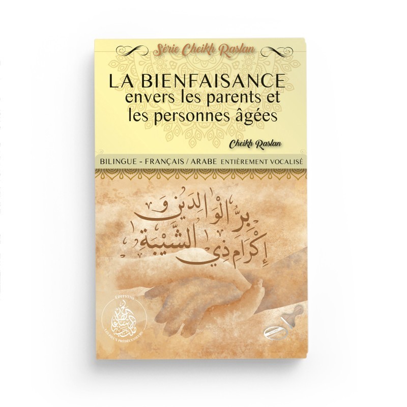 la-bienfaisance-envers-les-parents-et-les-personnes-agees-cheikh-raslan-bilingue-editions-pieux-predecesseurs