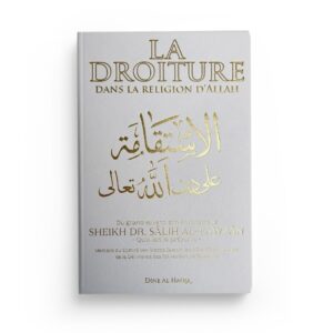 la-droiture-dans-la-religion-d-allah-salih-al-fawzan-edition-dine-al-haqq