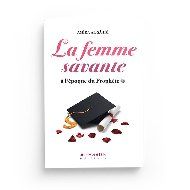 la-femme-savante-a-l-epoque-du-prophete-amira-al-saidi-editions-al-hadith