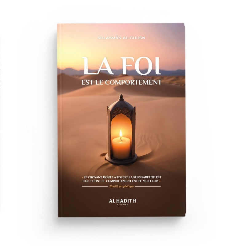 la-foi-est-le-comportement-sulayman-b-salih-al-ghusn-editions-al-hadith (2)