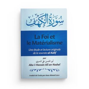 la-foi-et-le-materialisme-une-etude-et-lecture-originale-de-la-sourate-al-kahf-abu-l-hassan-0ali-an-nadwi-editions-doa (2)