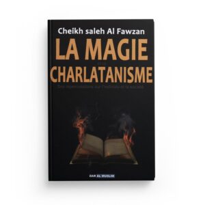 la-magie-et-le-charlatanisme-cheikh-saleh-al-fawzan-editions-dar-al-muslim
