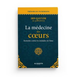 la-medecine-des-coeurs-ibn-qayyim-al-jawziyya-collection-tresors-du-patrimoine-editions-al-hadith
