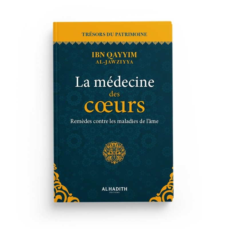la-medecine-des-coeurs-ibn-qayyim-al-jawziyya-collection-tresors-du-patrimoine-editions-al-hadith