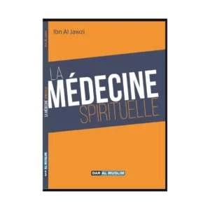 la-medecine-spirituelle-ibn-al-jawzi-editions-dar-al-muslim