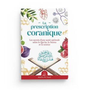 la-prescription-coranique-les-secrets-dune-sante-optimale-selon-le-quran-la-sunna-et-la-science-editions-muslimcity (2)