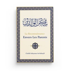 la-reconnaissance-envers-les-parents-ar-ruhayli-editions-ibn-badis (2)