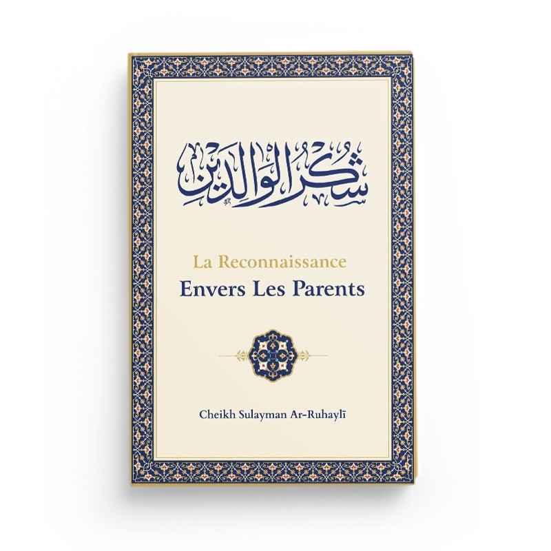 la-reconnaissance-envers-les-parents-ar-ruhayli-editions-ibn-badis (2)
