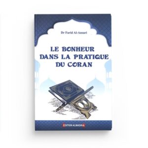 le-bonheur-dans-la-pratique-du-coran-shaykh-farid-al-ansari-editions-almadina