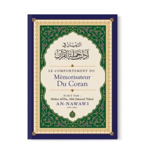 le-comportement-du-memorisateur-du-coran-de-muhyi-al-din-abu-zakarya-yahya-an-nawawi-editions-ibn-badis