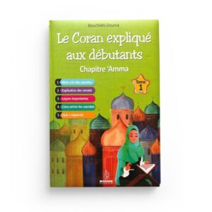 le-coran-explique-aux-debutants-chapitre-amma-tome-1-bouchikhi-dounia-maison-d-ennour