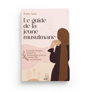 le-guide-de-la-jeune-musulmane-un-mode-demploi-spirituel-et-pedagogique-pour-les-jeunes-musulmanes-editions-muslimcity (2)
