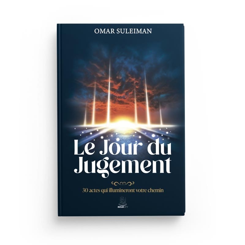 le-jour-du-jugement-30-actes-qui-illumineront-votre-chemin-omar-suleiman-editions-muslimcity (4)