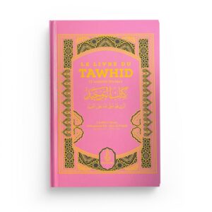 le-livre-du-tawhid-kitab-at-tawhid-shaykh-muhammad-ibn-abdul-wahhab-ibn-badis-version-poche-rose(1)