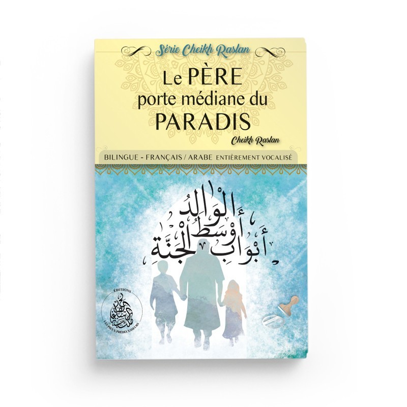 le-pere-porte-mediane-du-paradis-cheikh-raslan-bilingue-editions-pieux-predecesseurs