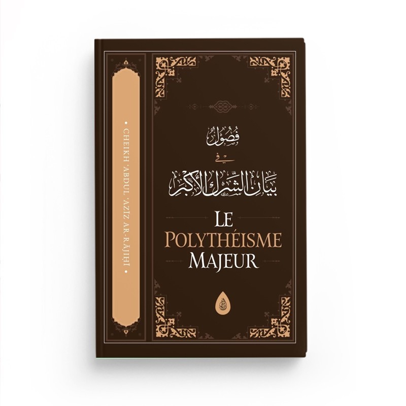 le-polytheisme-majeur-abd-al-aziz-ibn-abd-allah-ar-rajihi-ibn-badis