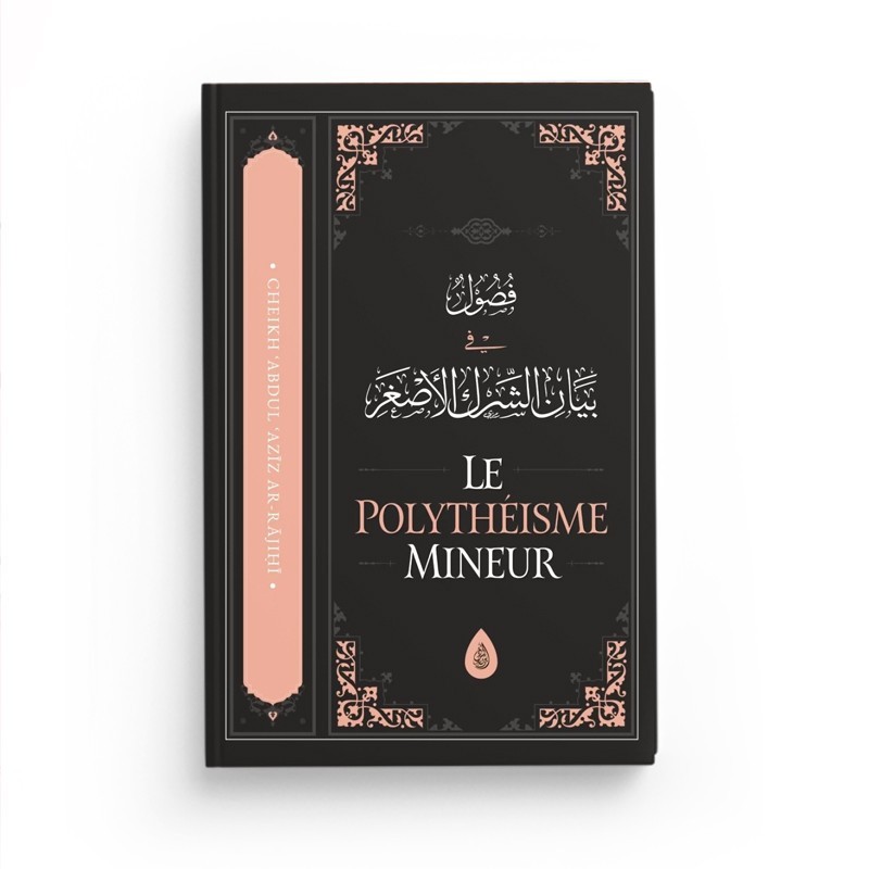 le-polytheisme-mineur-abd-al-aziz-ibn-abd-allah-ar-rajihi-ibn-badis