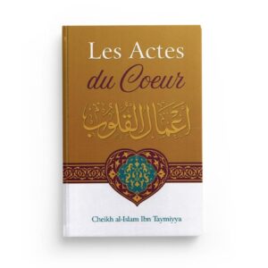 les-actes-du-coeur-shaykh-al-islam-ibn-taymiyya-ibn-badis (2)