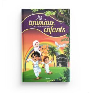 les-animaux-du-coran-racontes-au-enfants-tawhid