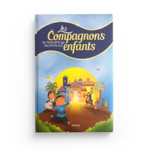 les-compagnons-racontes-aux-enfants-editions-tawhid