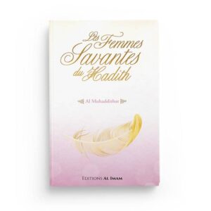 les-femmes-savantes-du-hadith-al-muhaddithat-muhammad-akram-nadwi-editions-al-imam (2)