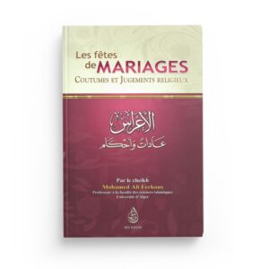 les-fetes-de-mariages-coutumes-et-jugements-religieux-cheikh-mohamed-ali-ferkous-editions-ibn-badis