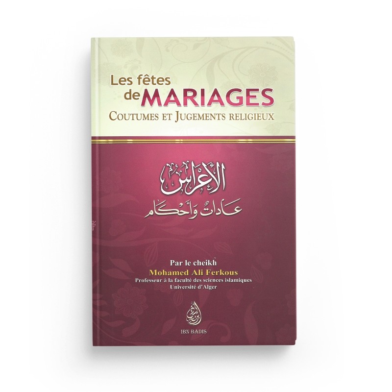 les-fetes-de-mariages-coutumes-et-jugements-religieux-cheikh-mohamed-ali-ferkous-editions-ibn-badis