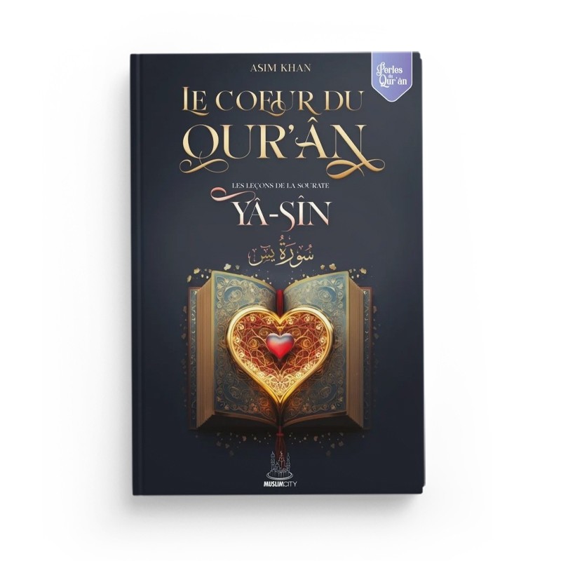 les-lecons-de-la-sourate-ya-sin-le-coeur-du-quran-asim-khan-editions-muslimcity (2)