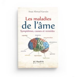 les-maladies-de-l-ame-symptomes-causes-et-remedes-anas-ahmad-karzun-editions-al-hadith
