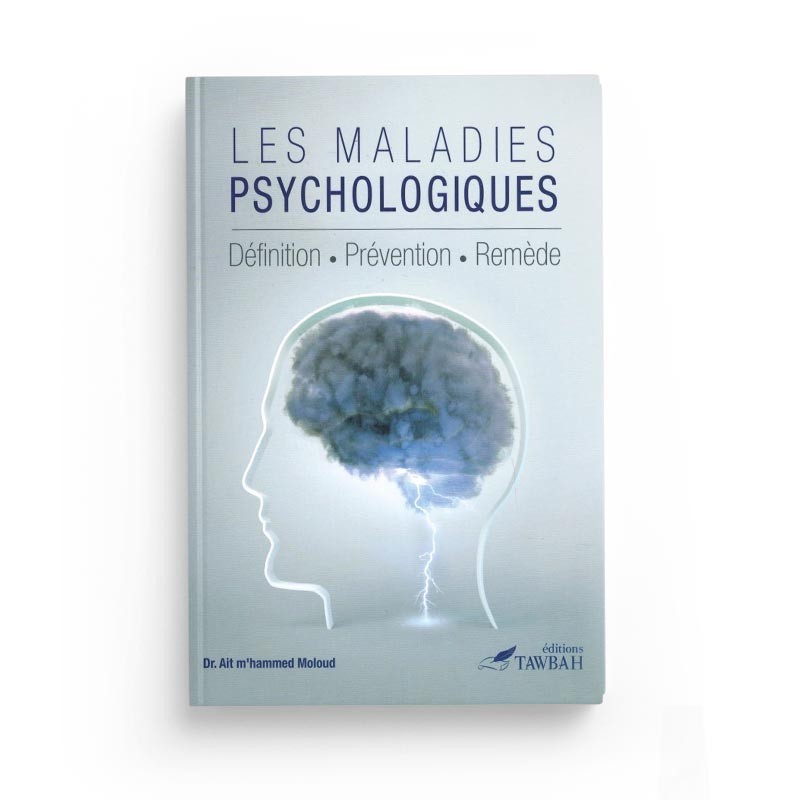 les-maladies-psychologiques-definition-prevention-remede-dr-ait-m-hammed-moloud-edition-tawbah