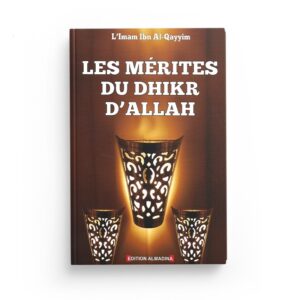 les-merites-du-dhikr-d-allah-l-imam-ibn-al-qayyim-editions-almadina