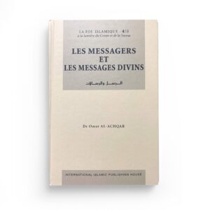 les-messagers-et-les-messages-divins-collection-la-foi-islamique-omar-al-achqar-tome-4-editions-iiph