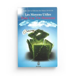 les-moyens-utiles-pour-une-vie-heureuse-cheikh-abd-ar-rahmane-ibn-nasser-as-sa-di-editions-ibn-badis