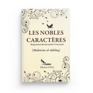 les-nobles-caracteres-makarim-al-akhlaq-shaykh-ibn-al-outhaymin-sana