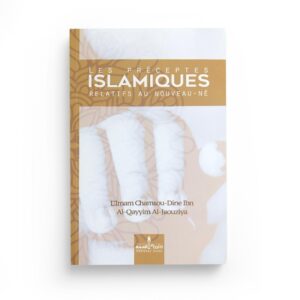 les-preceptes-islamiques-relatifs-au-nouveau-ne-de-l-imam-chamsou-din-ibn-al-qayyim-al-jaouziya-edition-revue-et-corrigee