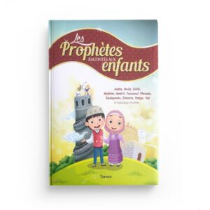 les-prophetes-racontes-aux-enfants-adam-nouh-salih-ibrahim-etc-siham-andalouci-tawhid