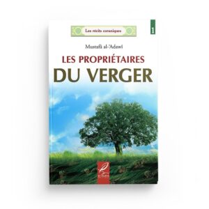les-proprietaires-du-verger-mustafa-al-adawi-les-recits-coraniques-editions-al-hadith