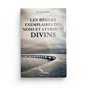les-regles-exemplaires-des-noms-et-attributs-divins-al-uthaymin-editions-sana.jpg