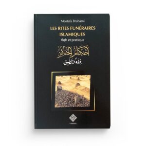 les-rites-funeraires-islamiques-fiqh-et-pratique-mostafa-brahami-editions-tawhid (2)