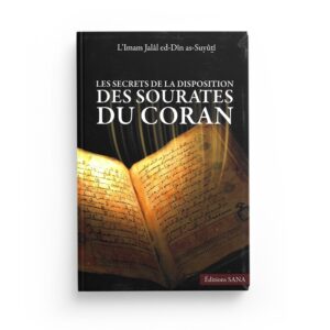 les-secrets-de-la-disposition-des-sourates-du-coran-l-imam-jalal-ed-din-as-suyuti-editions-sana