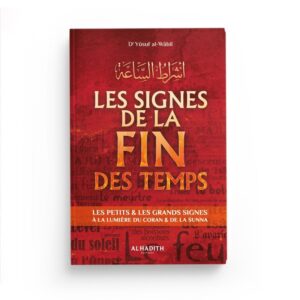 les-signes-de-la-fin-des-temps-dr-yusuf-al-wabil-editions-al-hadith