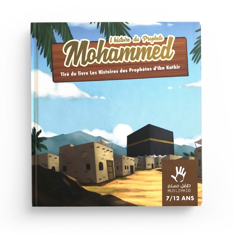 lhistoire-du-prophete-mohammed-712-ans-muslimkid