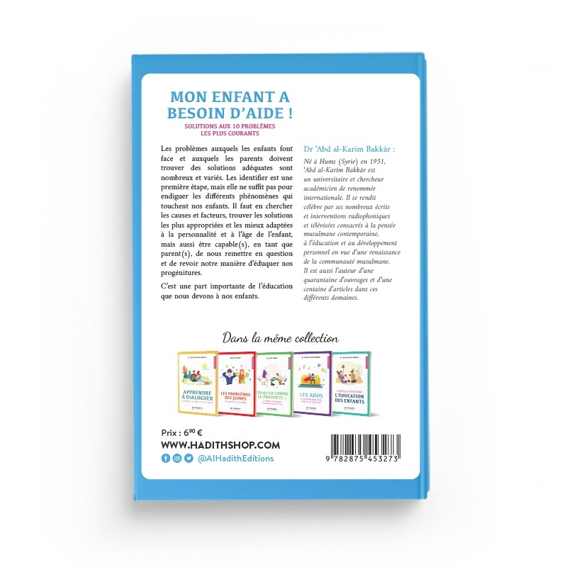 MON ENFANT A BESOIN D'AIDE SOLUTIONS AUX 10 PROBLEMES LES PLUS COURANT - Dr 'ABD AL-KARIM BAKKAR - EDITIONS AL HADITH – Image 2