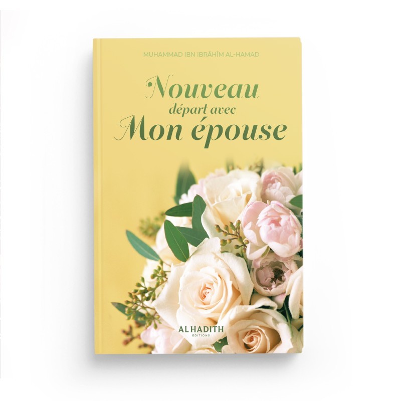 nouveau-depart-avec-mon-epouse-muhammad-ibn-ibrahim-al-hamad-editions-al-hadith