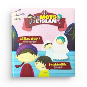 petits-mots-de-l-islam-3-allahou-akbar-soubhanallah-editions-tawhid (2)