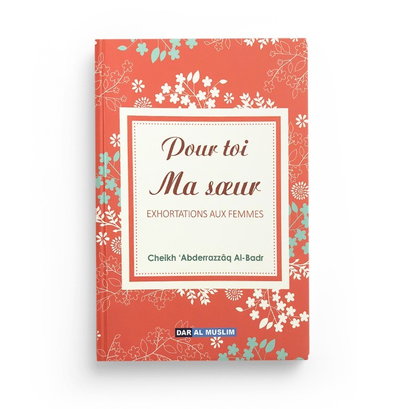 pour-toi-ma-soeur-cheikh-abderrazzaq-al-badr-editions-dar-al-muslim