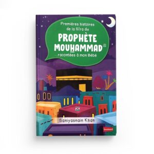 premieres-histoires-de-la-sira-du-prophete-mouhammad-racontees-a-mon-bebe-livre-avec-pages-cartonnees-goodword-orientica